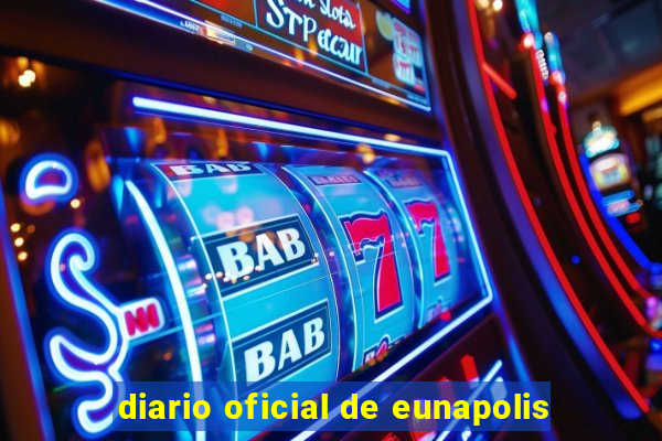 diario oficial de eunapolis